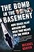 The Bomb in the Basement: H...