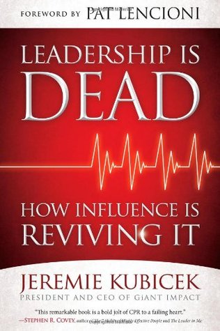 Leadership is Dead: How Influence is Reviving It (Hardcover)