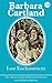 Lost Enchantment by Barbara Cartland Lost Enchantment by Barbara Cartland