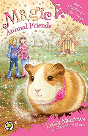 Rosie Gigglepip's Lucky Escape (Magic Animal Friends #8)