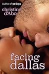 Facing Dallas by Christine d'Abo
