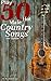 Play 50 Hot Male Country Songs on Guitar by Eugene Batterson