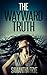 The Wayward Truth (The Akesian Series Book 1)