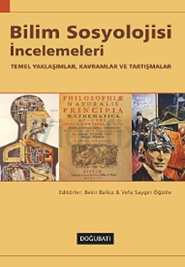 Bilim Sosyolojisi İncelemeleri: Temel Yaklaşımlar, Kavramlar ve Tartışmalar (Paperback)