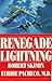 Renegade Lightning: A Novel