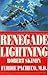 Renegade Lightning: A Novel