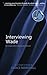 Interviewing Wade (The Executive Decision Trilogy, #4)