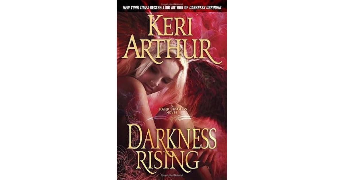 Darkness Rising Dark Angels 2 By Keri Arthur