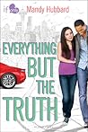 Everything But the Truth by Mandy Hubbard