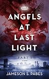 Angels At Last Light (Book 1)