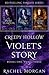 Violet's Story (Creepy Holl...