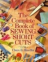 The Complete Book of Sewing Shortcuts