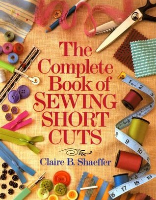 The Complete Book of Sewing Shortcuts (Paperback)