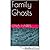 Family Ghosts