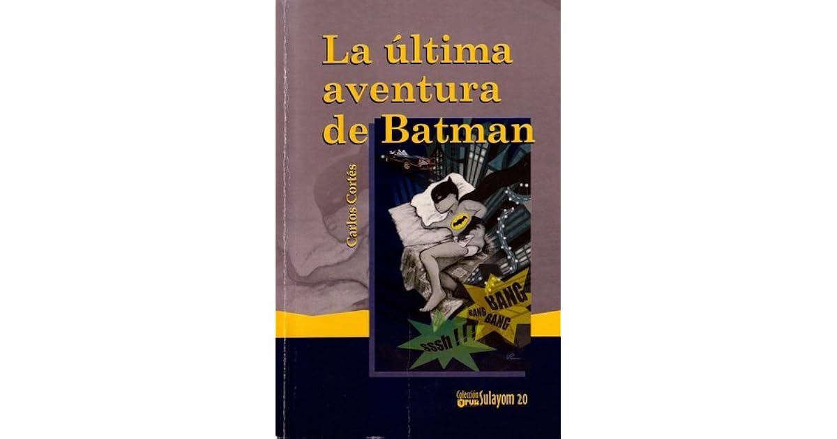 La última aventura de Batman by Carlos Cortés