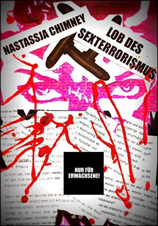 Lob des Sexterrorismus: blutiger Pornoschocker (Kindle Edition)
