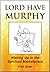 Lord Have Murphy by Fran Shaw