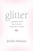 glitter: a sparkling life w...