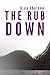 The Rub Down (The Rub Down,...