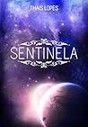Sentinela by Thais Lopes