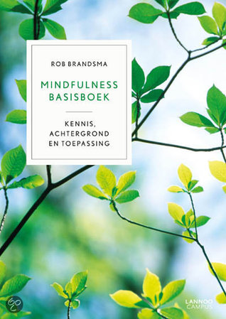 Mindfulness Basisboek: Kennis, Achtergrond en Toepassing