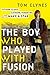 The Boy Who Played with Fusion by Tom Clynes