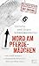 Mord am Pferdemädchen: und zwölf weitere authentische Kriminalfälle aus dem Osten (Bild und Heimat Buch) (German Edition)