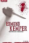 Edmund Kemper - Serial Killers Unauthorized & Uncensored