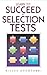 Learn to Succeed at Selection Tests