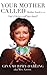 Your Mother Called (Mother Earth) by Gina Murphy- Darling