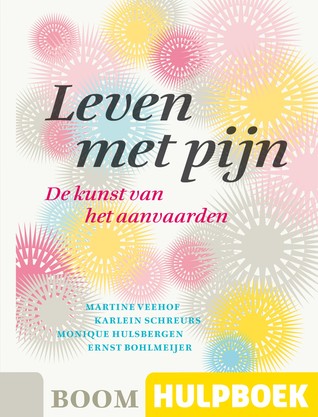 Leven met Pijn: De Kunst van het Aanvaarden (Paperback)
