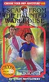 Escape From the Haunted Warehouse (Choose Your Own Adventure, #185)