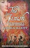 The Finish by Angela Elliott The Finish by Angela Elliott