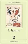 L'Iguana by Anna Maria Ortese