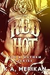 Red Hot by K.A. Merikan