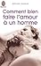 COMMENT BIEN FAIRE L'AMOUR ...