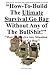 “How-To-Build The Ulimate Survival Go Bag Without Any of The ... by Doc Jackson