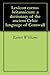 Lexicon cornu-britannicum: a dictionary of the ancient Celtic language of Cornwall