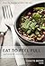 EAT TO FEEL FULL: and nouri...