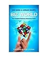 Biz World; The Complete Business awareness Guide