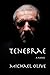 Tenebrae by Michael Olive