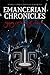 Emancerian Chronicles by Myael Christopher Simpkins
