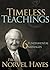 Timeless Teachings: 6 Fundamental Messages from Norvel Hayes
