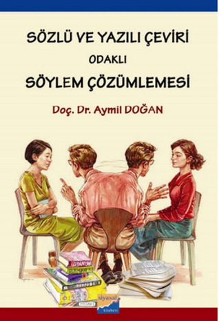 Sözlü ve Yazılı Çeviri Odaklı Söylem Çözümlemesi (Mass Market Paperback)