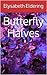 Butterfly Halves