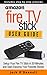Amazon Fire TV Stick User Guide by Jack   O'Donnell