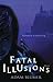 Fatal Illusions