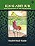 King Arthur Student Study Guide