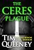 The Ceres Plague by Tim Queeney