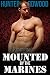 Mounted by the Marines (Mounted by the Marines, #1)